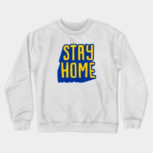 stay home Crewneck Sweatshirt